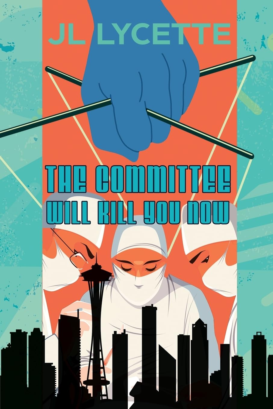 The Committee Will Kill You Now by JL Lycette ~&nbsp;Review