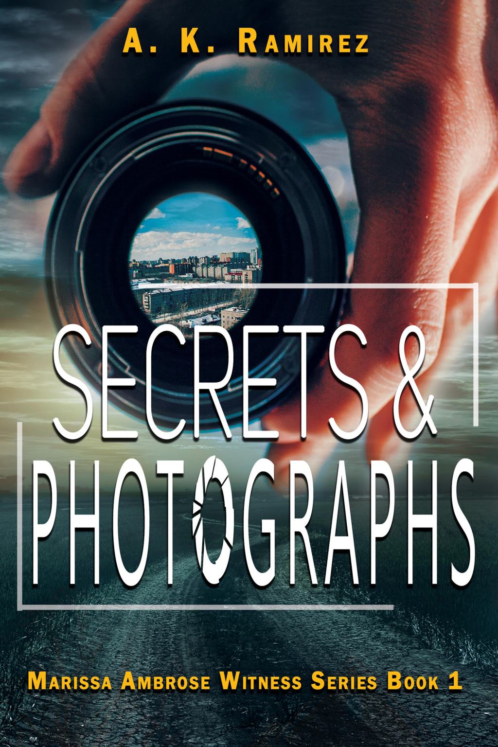 Secrets and Photographs by A. K. Ramirez ~&nbsp;Spotlight