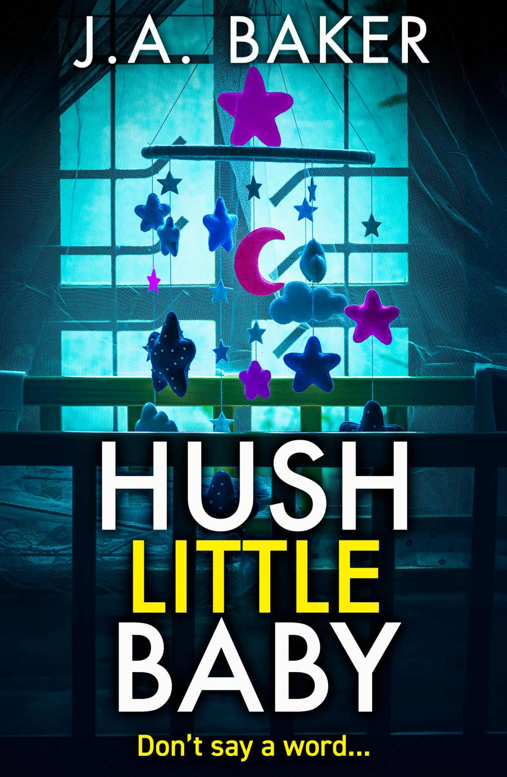 Hush Little Baby by J A Baker ~&nbsp;Review