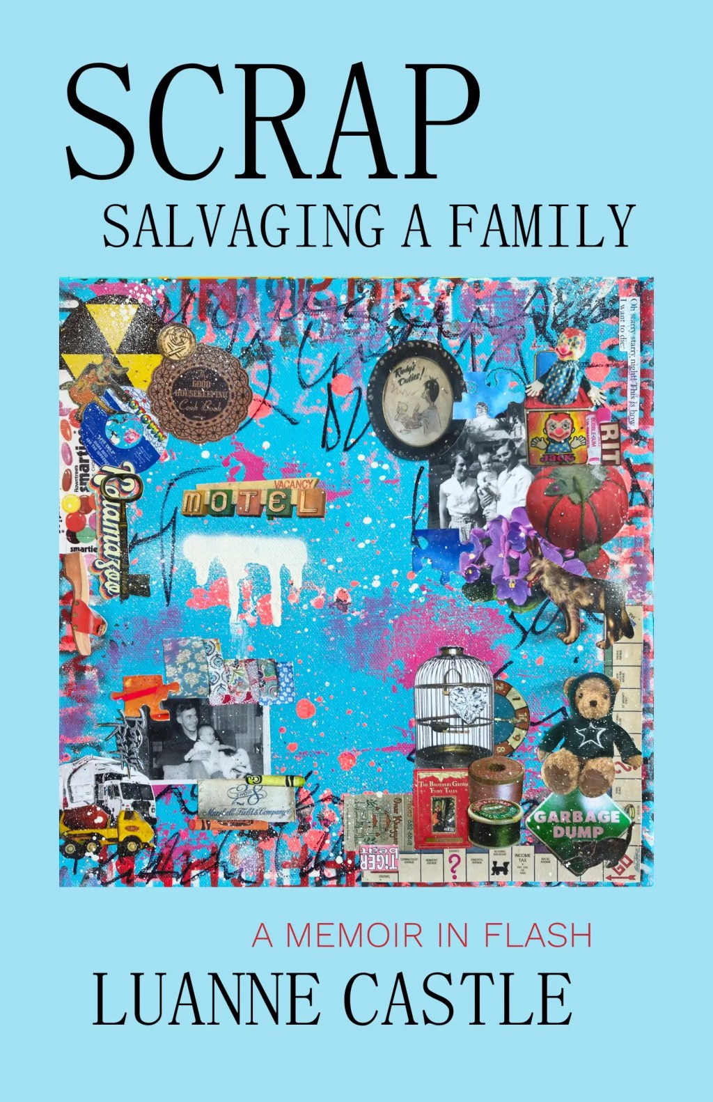 Book Review: Scrap Salvaging A Family, Luanne&nbsp;Castle